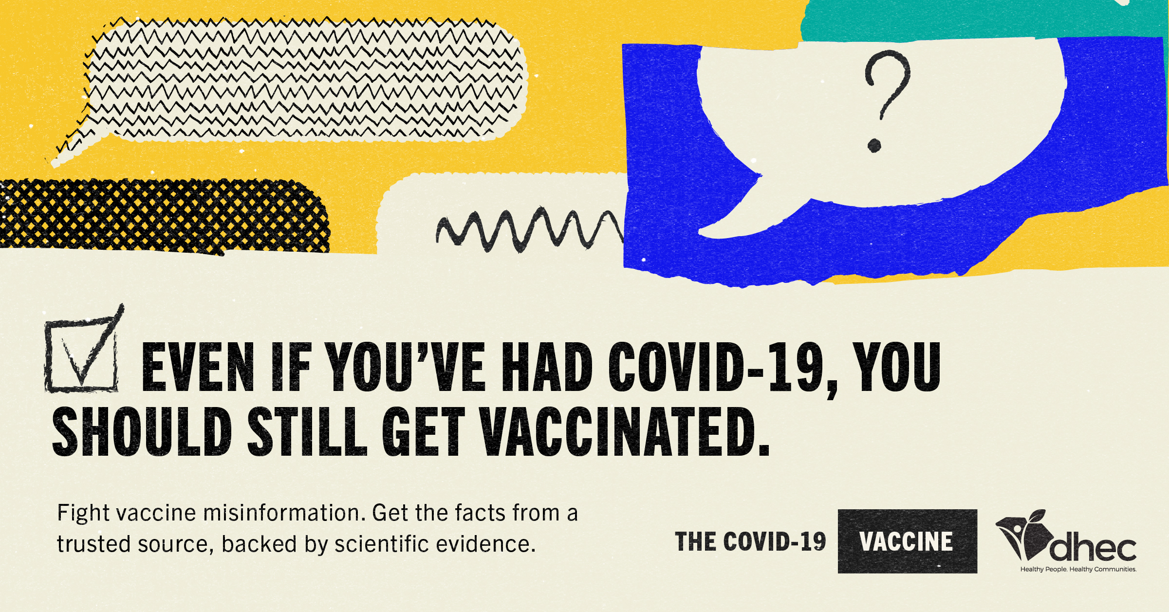 Even if you've had COVID-19, you should still get vaccinated.