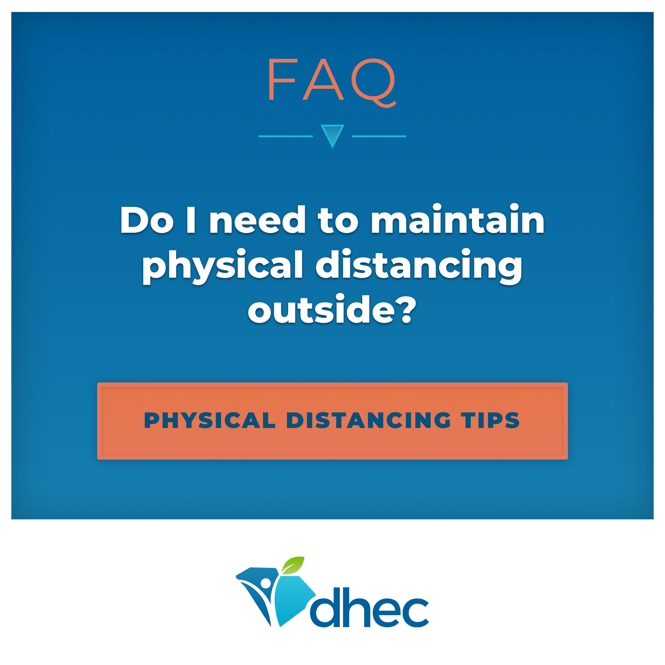 COVID FAQ: Do I need to maintain physical distancing outside?