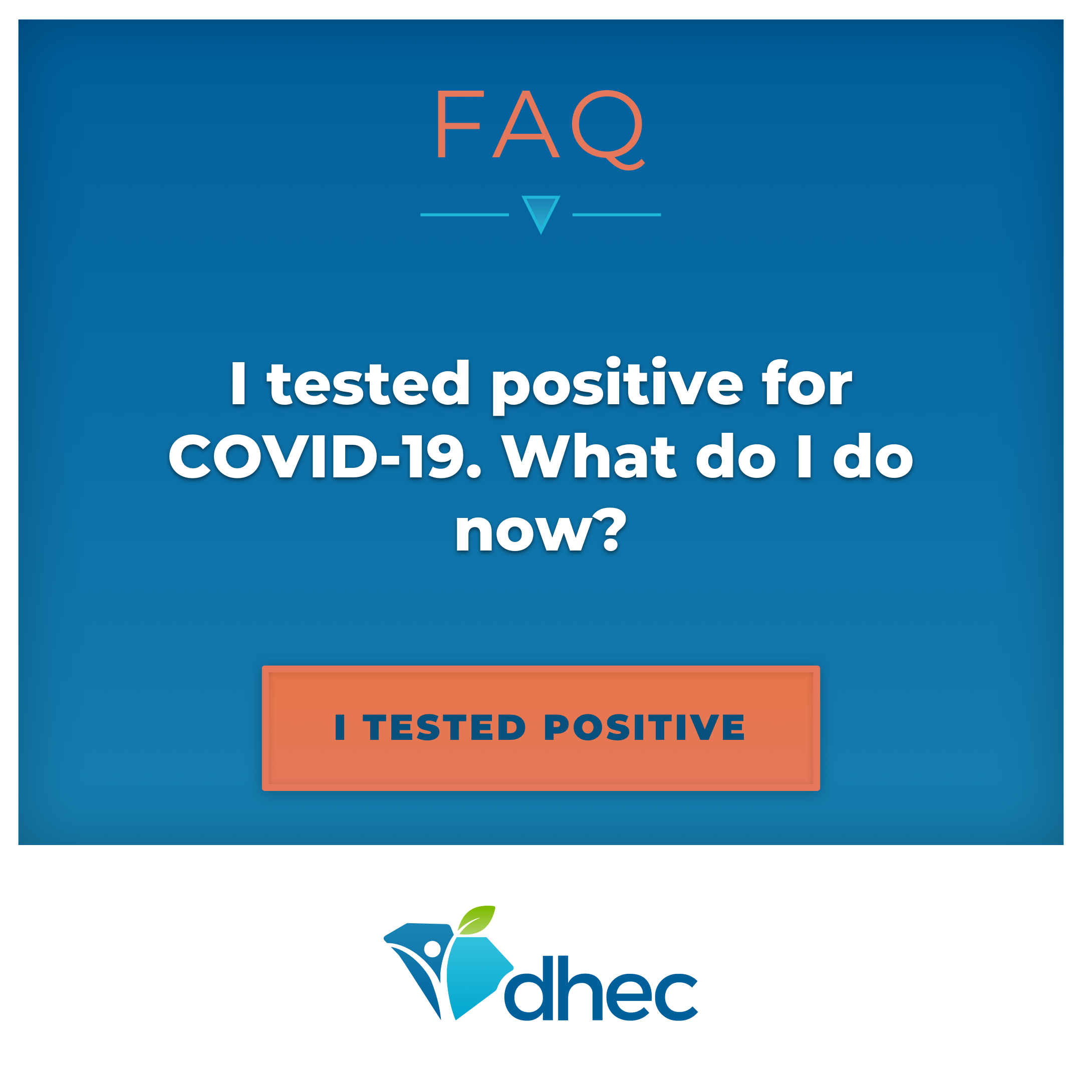 I tested positive for COVID-19. What do I do now?